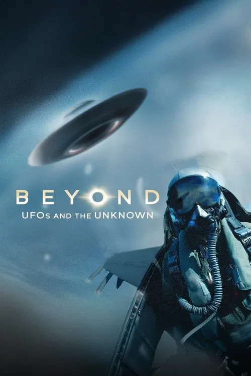 Beyond: UFOS and the Unknown постер