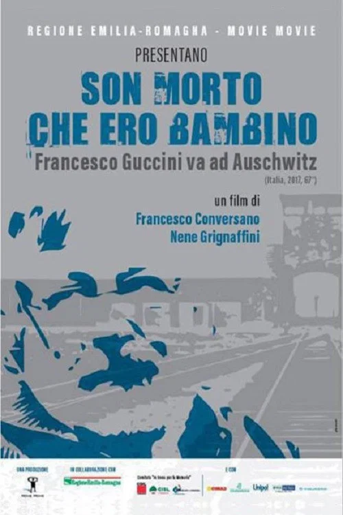 Son morto che ero bambino - Francesco Guccini va ad Auschwitz постер
