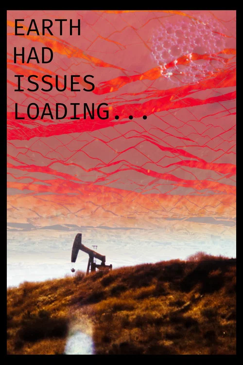 Earth Had Issues Loading... постер