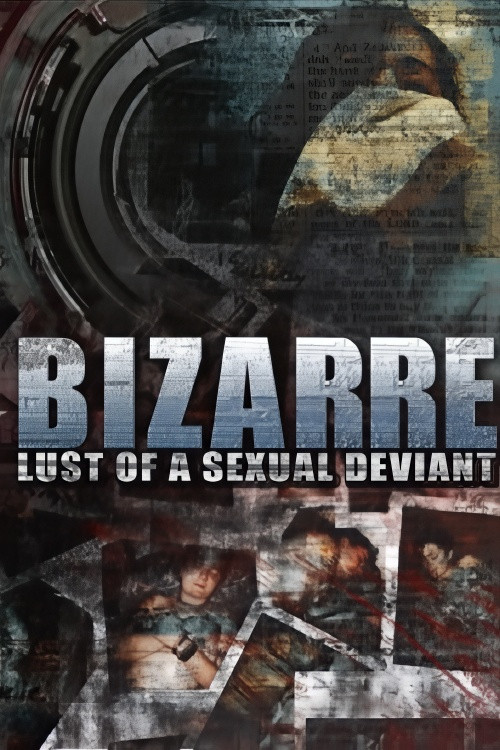 Bizarre Lust of a Sexual Deviant постер