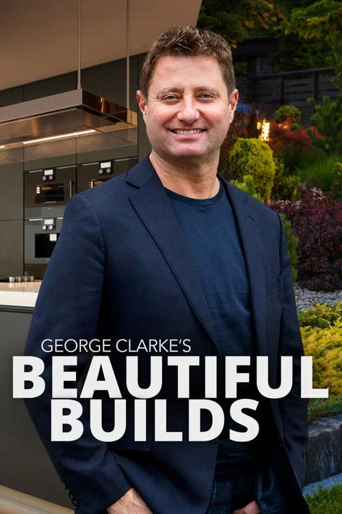 George Clarke's Beautiful Builds постер