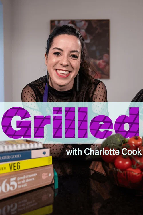 Grilled with Charlotte Cook постер