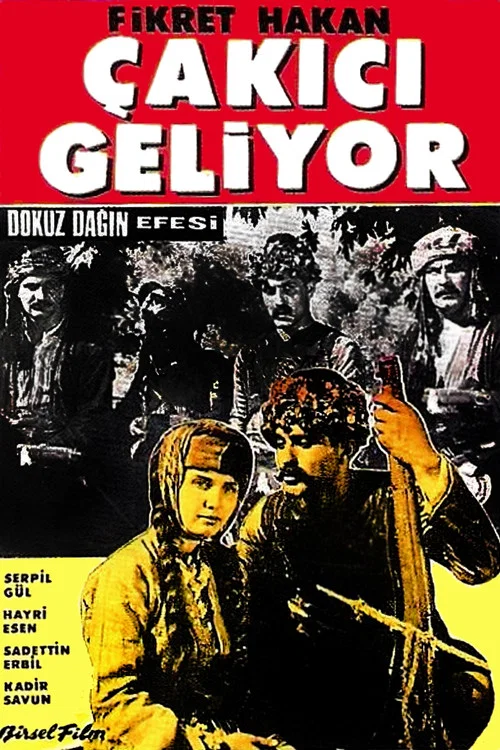 Dokuz Dağın Efesi: Çakıcı Geliyor постер