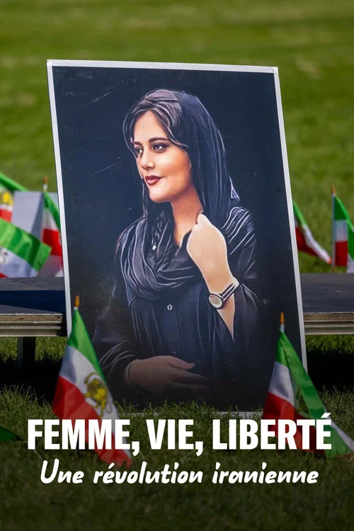 Femme, vie, liberté : Une révolution iranienne постер