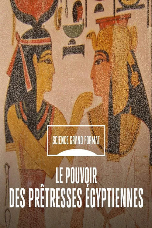 Le pouvoir des prêtresses égyptiennes постер