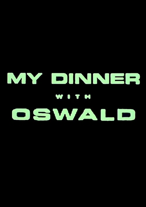 My Dinner With Oswald постер