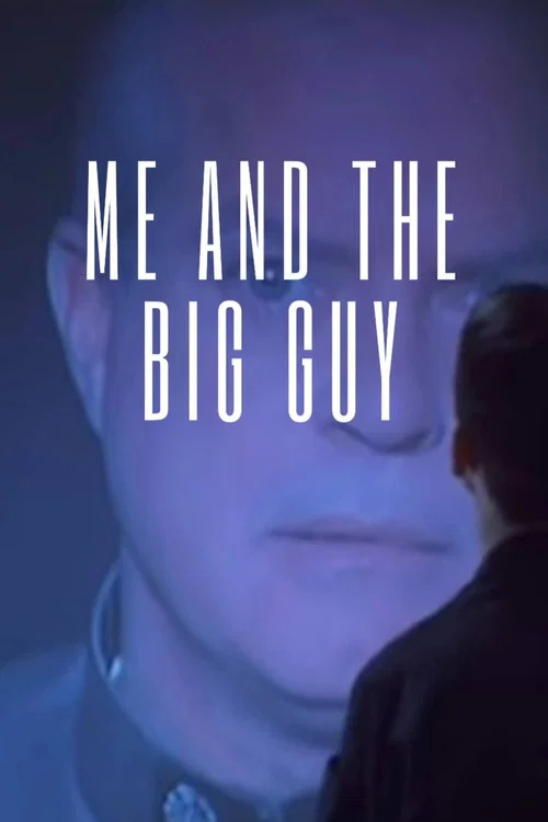 Me and the Big Guy постер