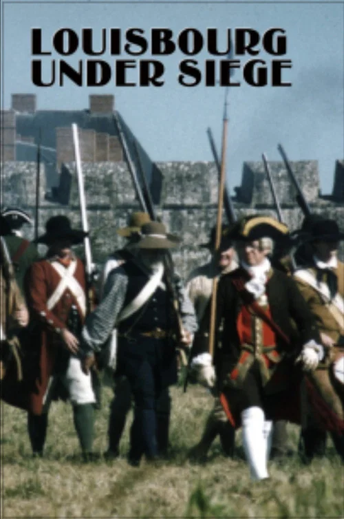 Louisbourg Under Siege постер