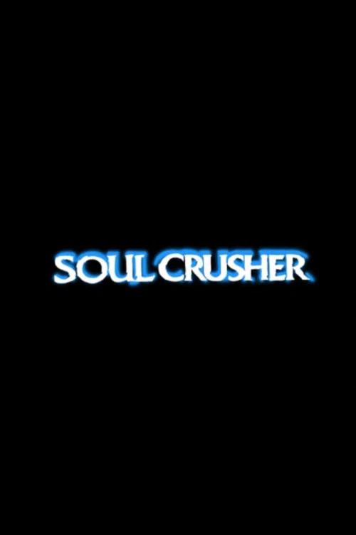 Soul Crusher постер