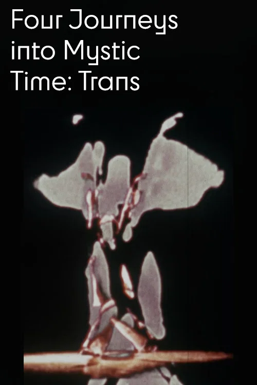 Four Journeys Into Mystic Time: Trans постер