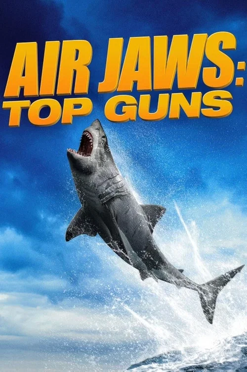 Air Jaws: Top Guns постер