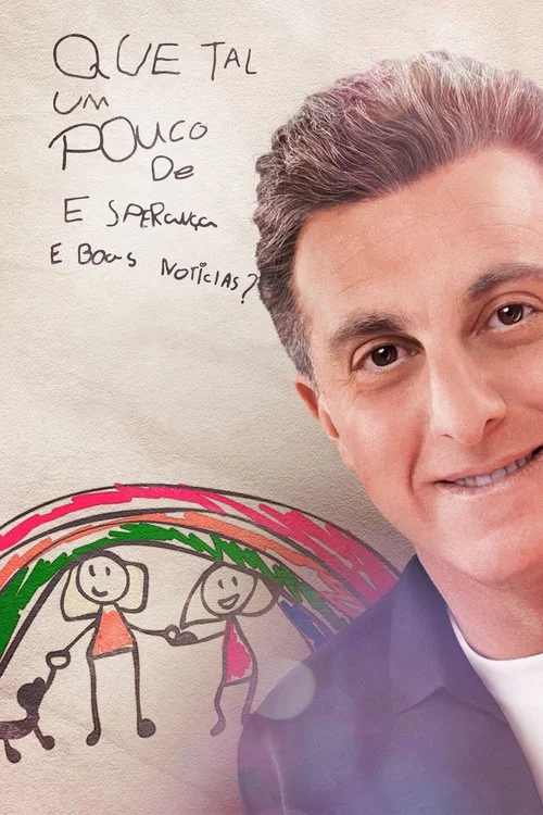 Que Tal Um Pouco de Esperança e Boas Notícias? постер