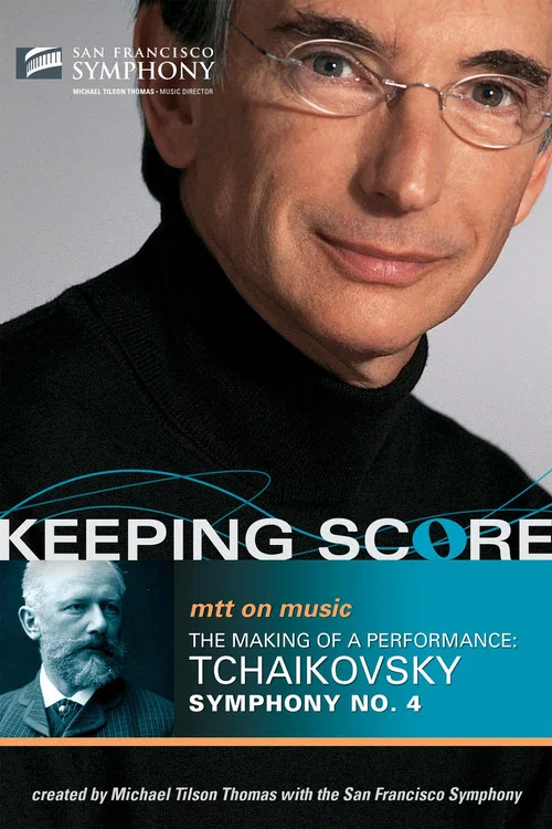 Keeping Score:  Tchaikovsky Symphony No. 4 постер