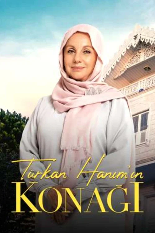 Türkan Hanım'ın Konağı постер