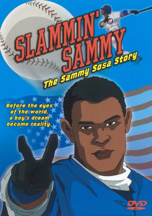 Slammin' Sammy: The Sammy Sosa Story постер