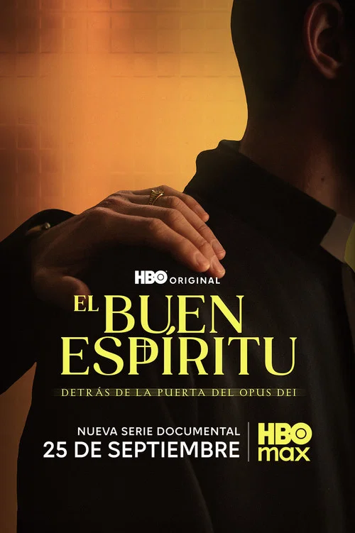 El Buen Espíritu: detrás de la puerta del Opus Dei постер