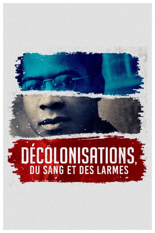 Décolonisations : du sang et des larmes постер