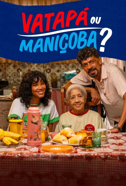Vatapá ou Maniçoba? постер