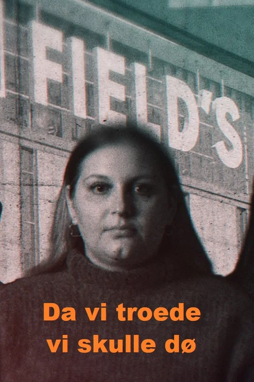 Da vi troede, vi skulle dø постер