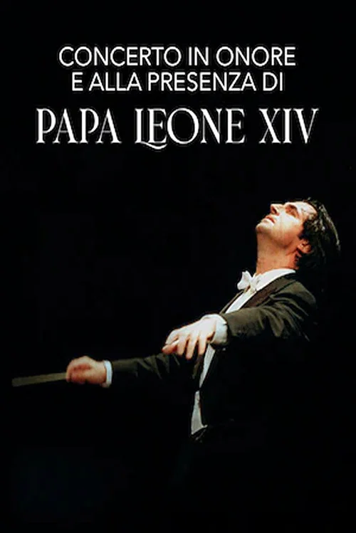 Concerto in onore e alla presenza di Papa Leone XIV постер