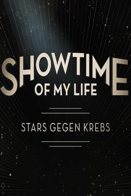 Showtime of My Life - Stars gegen Krebs постер