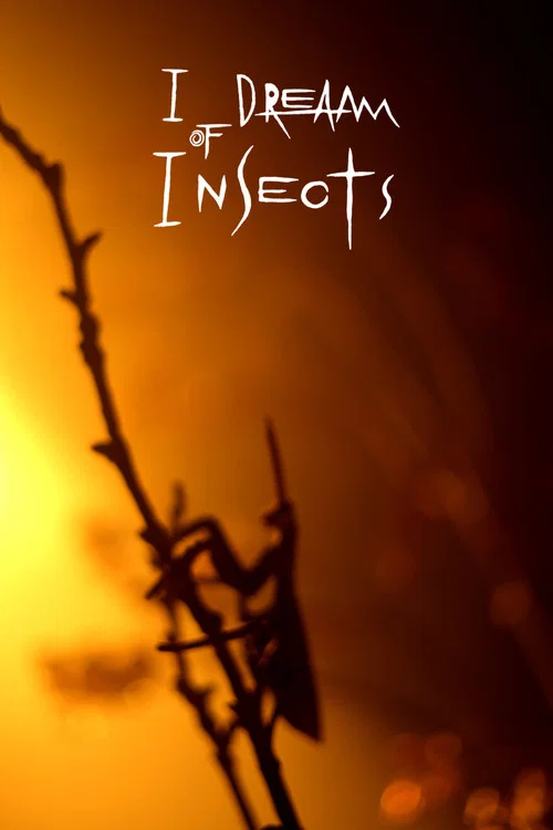 I Dream Of Insects постер