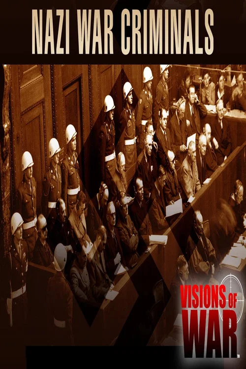 Visions of War: Nazi War Criminals постер