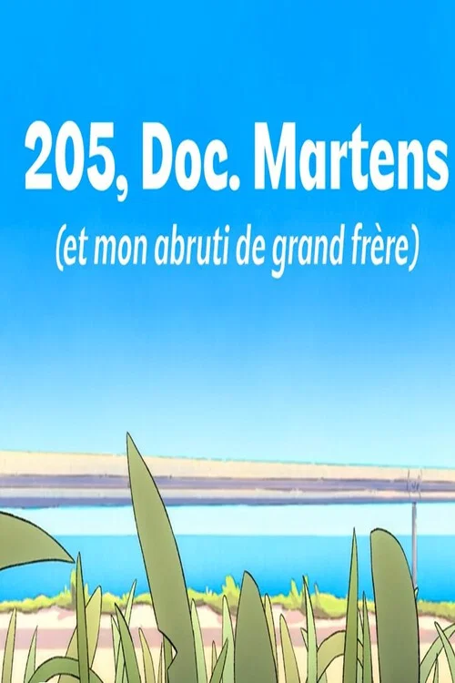 205, Doc. Martens (et mon abruti de grand frère) постер