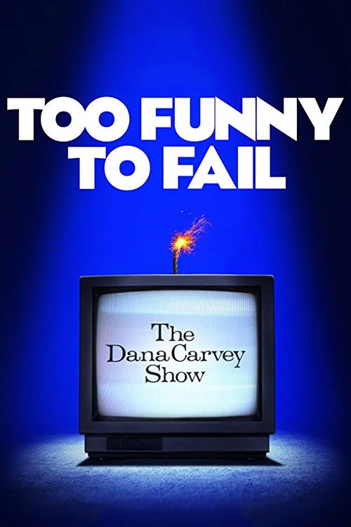 Too Funny to Fail: The Life & Death of The Dana Carvey Show постер