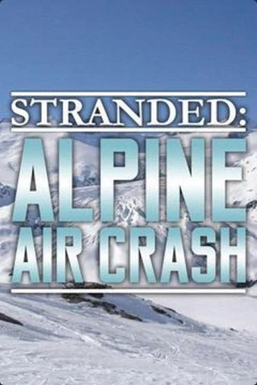 Stranded: Alpine Air Crash постер
