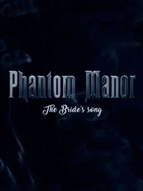 Phantom Manor LE FILM постер