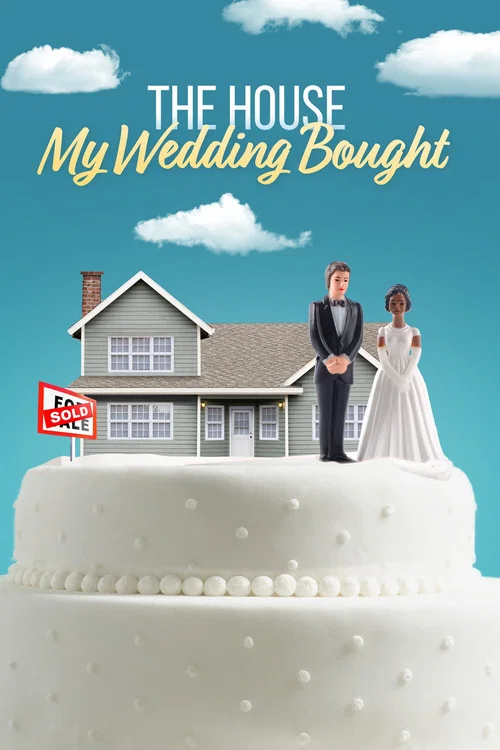 The House My Wedding Bought постер