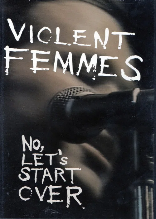 Violent Femmes: No, Let's Start Over постер