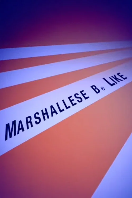 Marshallese Be Like постер