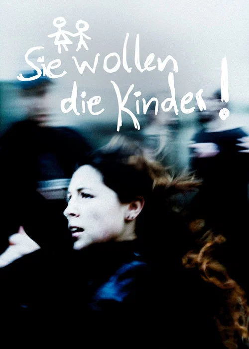 Sie Wollen die Kinder! постер