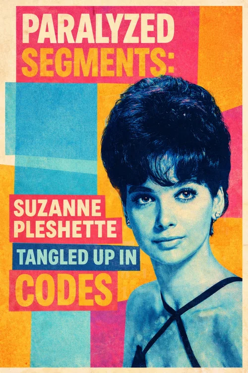 Paralyzed Segments: Suzanne Pleshette Tangled Up in Codes постер