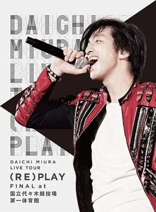 DAICHI MIURA LIVE TOUR (RE)PLAY FINAL постер