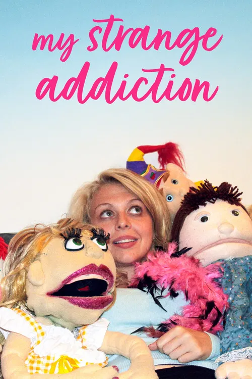 My Strange Addiction постер
