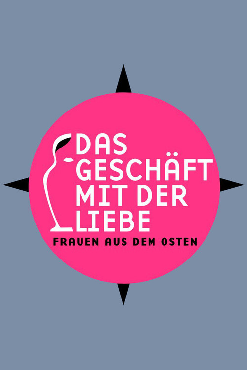 Das Geschäft mit der Liebe - Frauen aus dem Osten постер