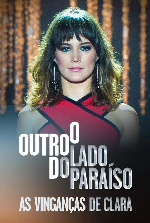 O Outro Lado do Paraíso: As Vinganças de Clara постер