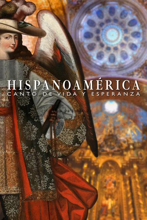 Hispanoamérica: canto de vida y esperanza постер