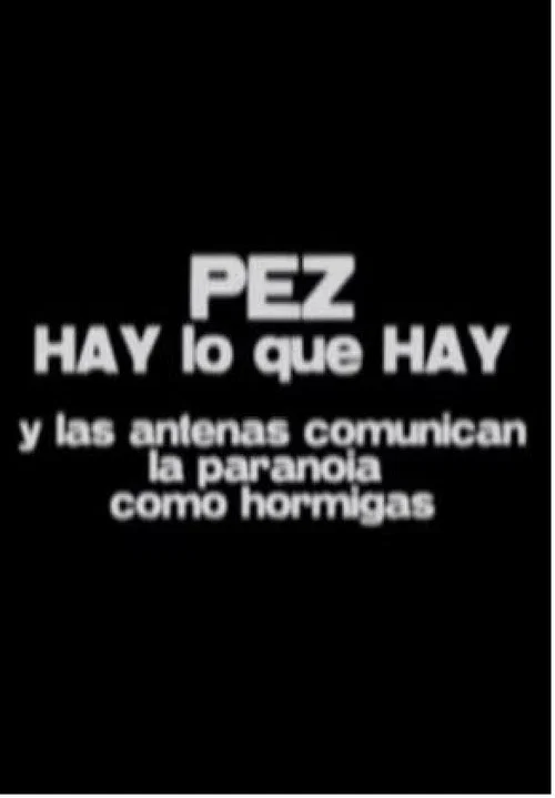 Hay lo que hay - Y las antenas comunican la paranoia como hormigas постер