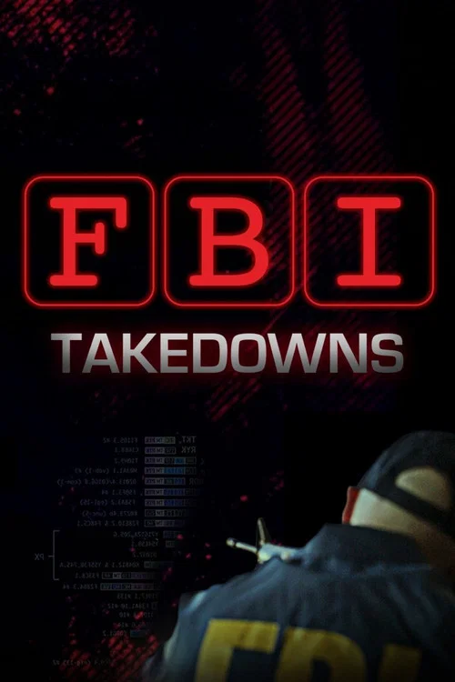 FBI Takedowns постер