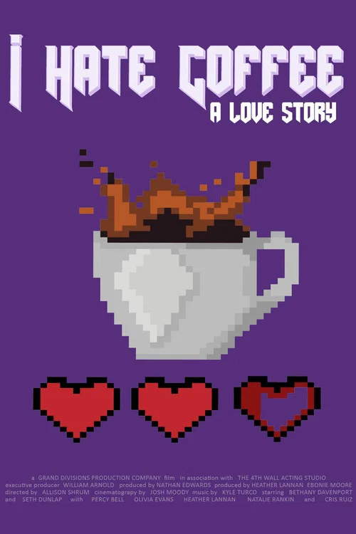 I Hate Coffee, A Love Story постер