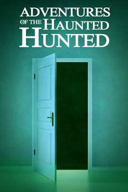 Adventures of the Haunted Hunted постер