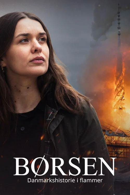 Børsen - Danmarkshistorie i flammer постер