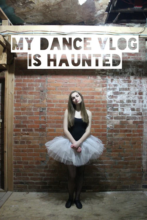 My Dance Vlog Is Haunted постер