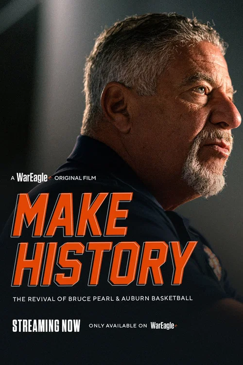 Make History: The Revival of Bruce Pearl and Auburn Basketball постер