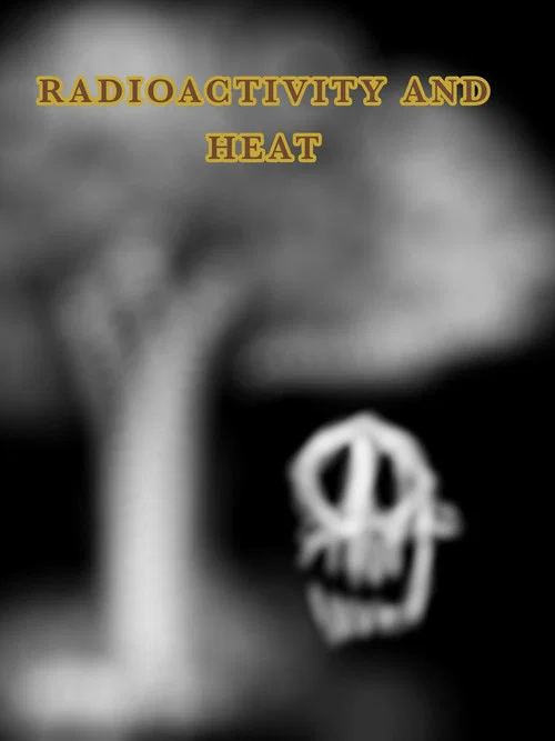 Radioactivity & Heat постер