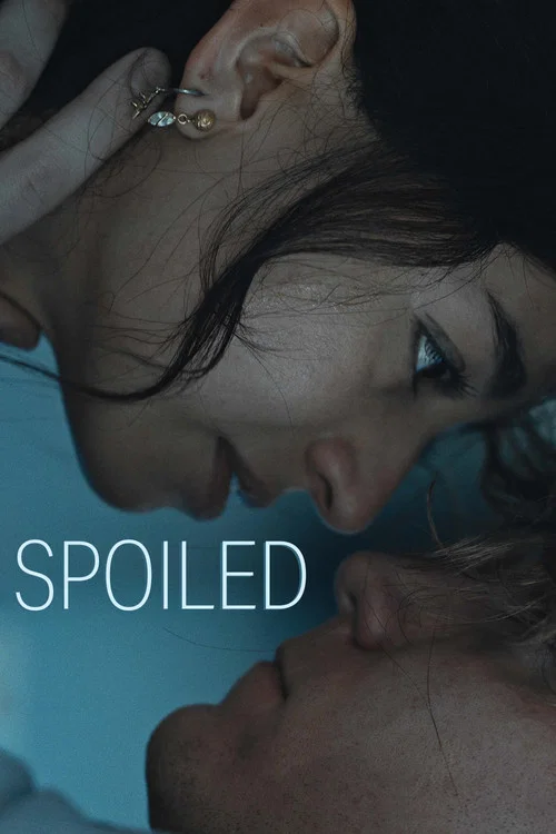 Spoiled постер